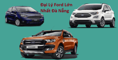 Đại Lý Ford Lớn Nhất Đà Nẵng