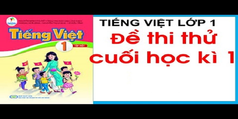 Đề Thi Tiếng Việt Lớp 1 Học Kì 1