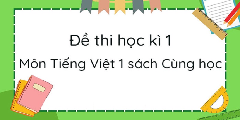 Đề Thi Tiếng Việt Lớp 1 Học Kỳ 1