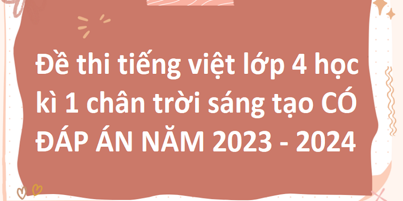 Đề Thi Tiếng Việt Lớp 4 Học Kì 1