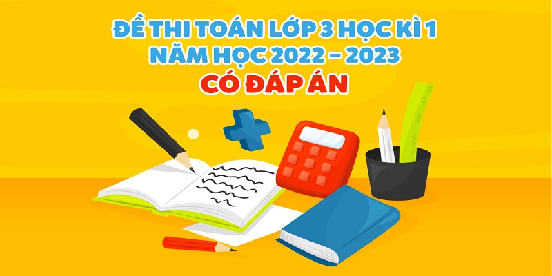 Đề Thi Toán Lớp 3 Học Kì 1