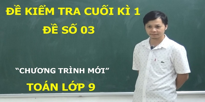 Đề Thi Toán Lớp 9 Học Kì 1