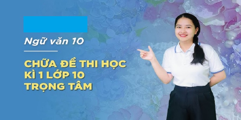 Đề thi ngữ văn lớp 10 học kỳ 1